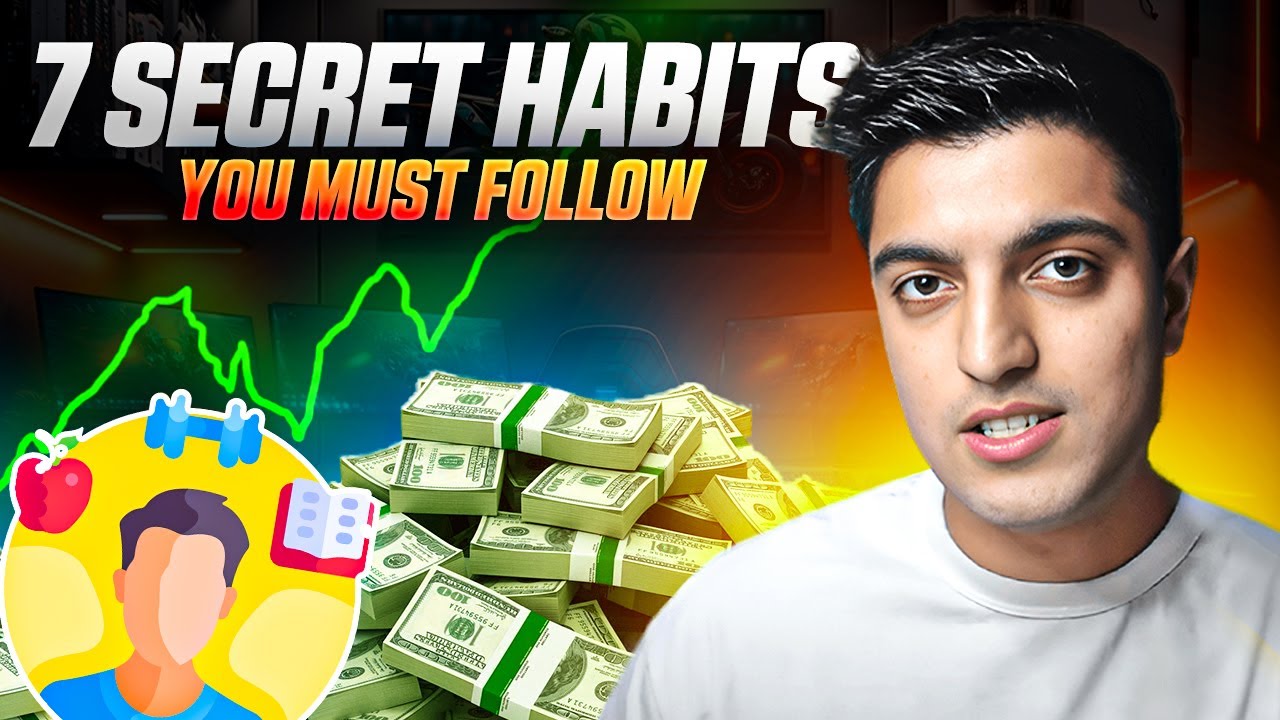 7 Habits That Made Me A Million Dollars By 21 YouTube