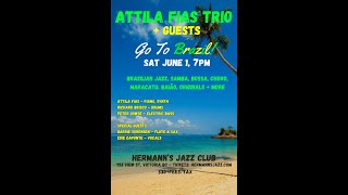 Attila Fias Trio + Guests Go To Brazil!