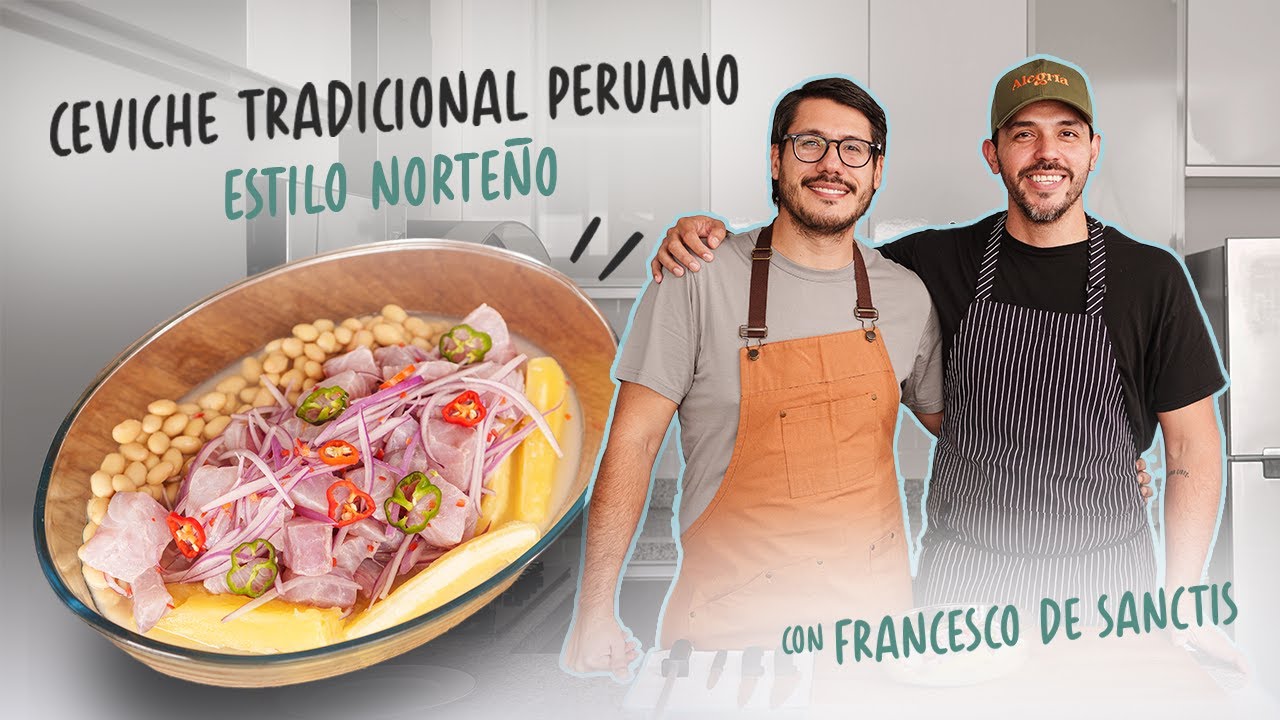 CEVICHE TRADICIONAL PERUANO - ESTILO NORTEÑO CON FRANCESCO DE SANCTIS