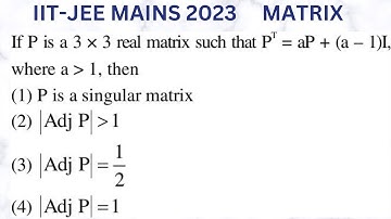 If P is a 3x3 real matrix such that p^T=aP+(a-1)I where a is greater than 1 then