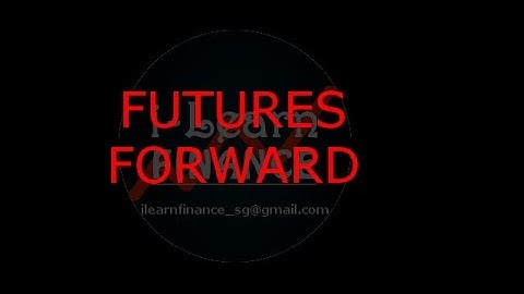 Futures and forwards