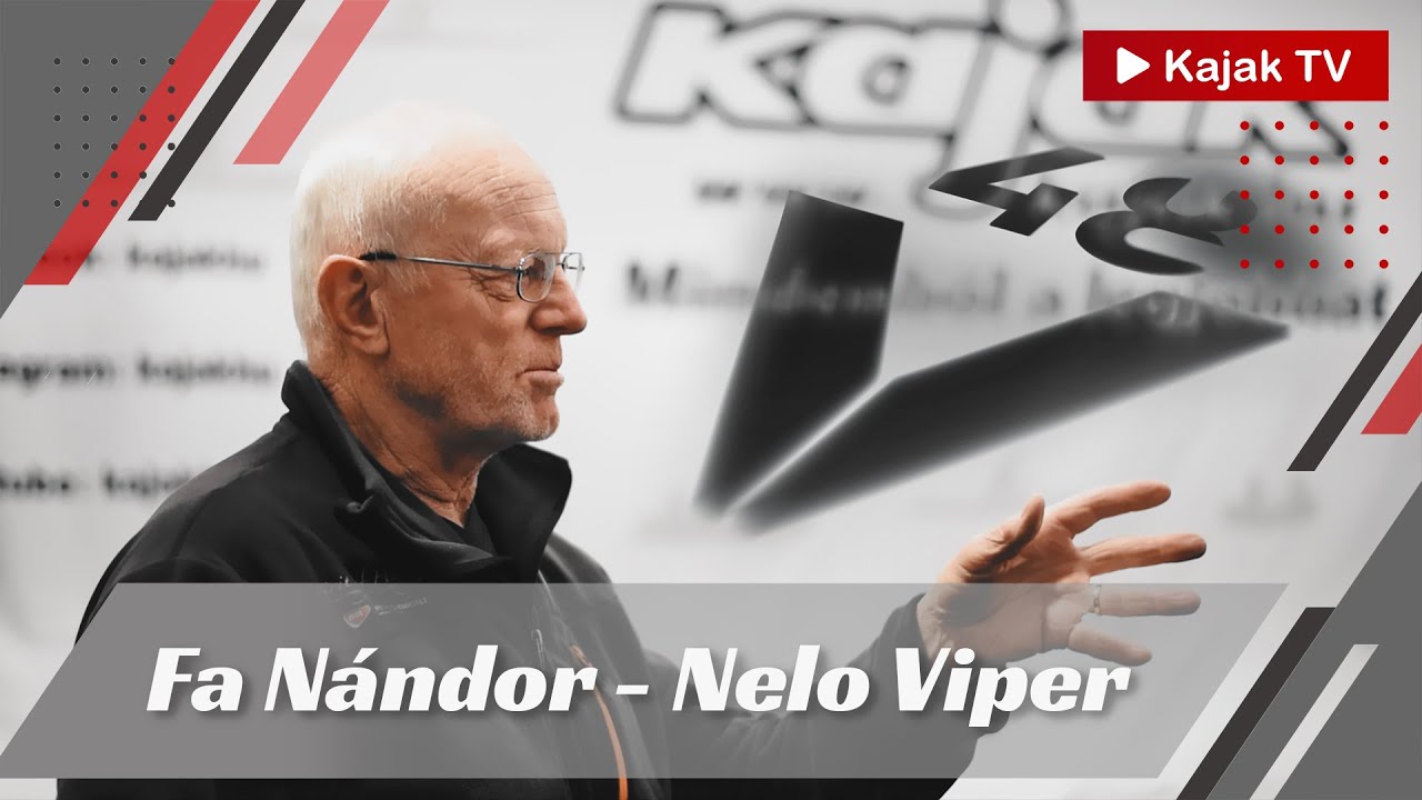 Fa Nándor - Nelo Viper 48 | Kajak TV - YouTube