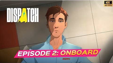 DISPATCH Episode 2: Onboard Gameplay Walkthrough FULL GAME (4K 60FPS) - No Commentary