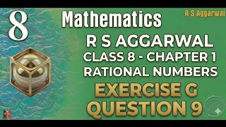 Exercise G Question 9 R S Aggarwal class 8 Chapter 1 Rational Numbers #mathematics #class8maths