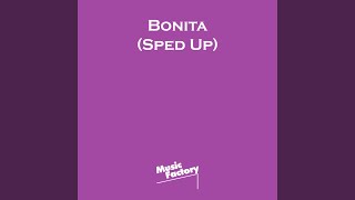 Bonita (Sped Up)