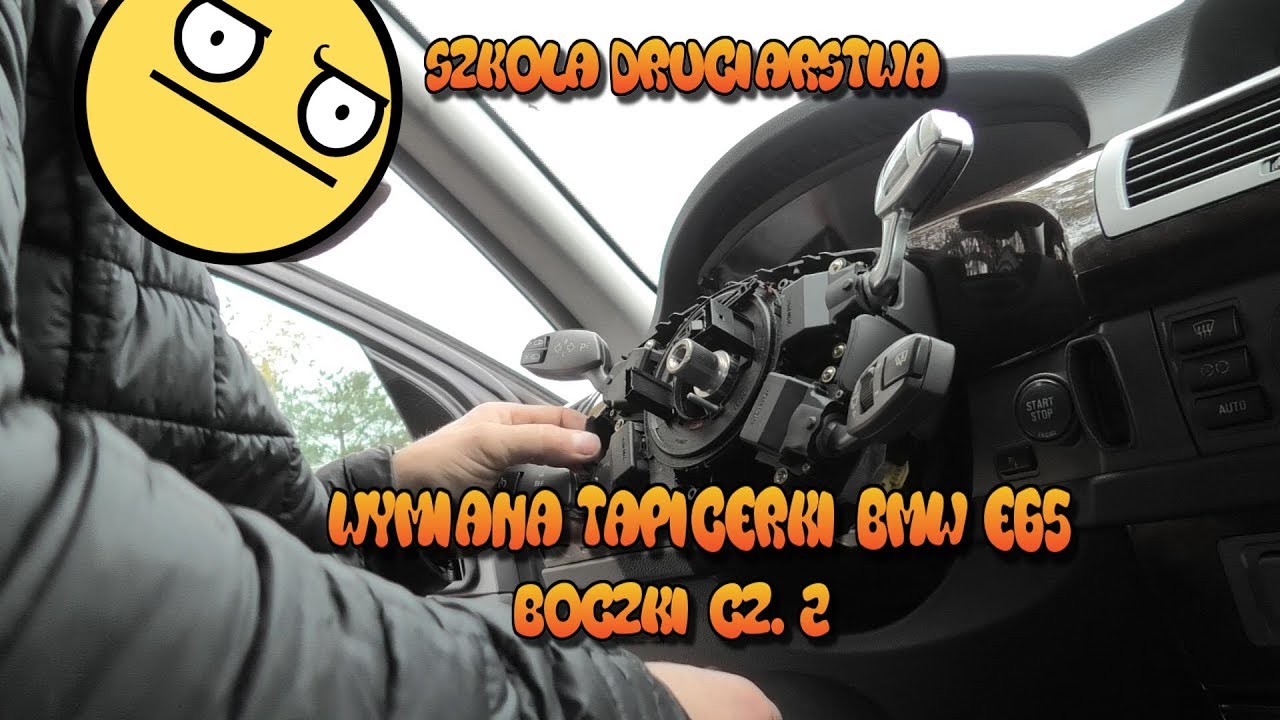Szkoła Druciarstwa Wymiana Tapicerki BMW E65 Boczki Drzwi i Kiera część 2 Wazzup :)
