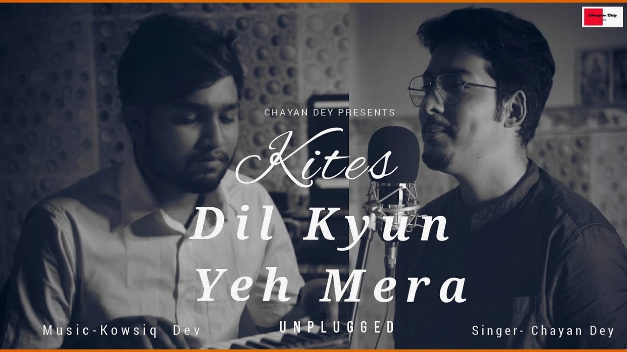 Dil Kyun Yeh Mera Shor Kare - Unplugged Cover | Kites | KK | Hrithik Roshan | Chayan Dey |Songs 2021