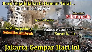 Download lagu JAKARTA GEMPAR 11-05-2026! BARU SAJA BAK TORNADO SAPU KOTA JAKARTA HARI INI, HUJAN BADAI JAKARTA