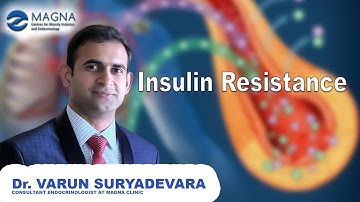 How Insulin Resistance Affects Your Health: Understanding the Science | Dr Varun Suryadevara | Magna