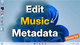 How To Edit Music Metadata On Windows 11