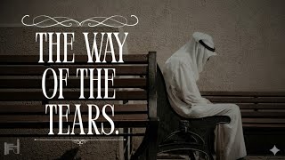 Download Lagu THE WAY OF THE TEARS | VIRAL NASHEED BY AL- MUQIT | HABIT OF DEEN | MP3 Download Lagu THE WAY OF THE TEARS | VIRAL NASHEED BY AL- MUQIT | HABIT OF DEEN | MP3