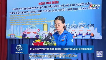 Phát huy vai trò của thanh niên trong chuyển đổi số | TayNinhTV