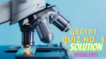 #GSC101 QUIZ NO. 3 SOLUTION || SPRING 2021