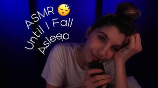 💤 Mouth Sounds Until I Fall Asleep 😴 ASMR (& Whispers)