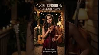 FAVORITE PROBLEM (Smooth & Soft Version) screenshot 5