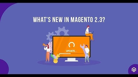 How to Upgrade Magento 2.3? [Step by step tutorial] - Installation, Features, & Performance Insights