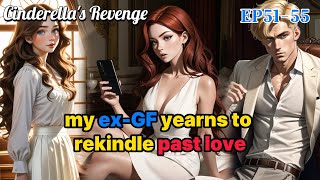 🌹[Full Movie] I have to choose between my wife and my ex. Cinderella's Revenge! |EP51-55 |PART6