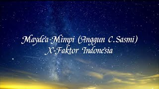 Maydea-Mimpi (Anggun C.Sasmi) Lirik xfactor indonesia