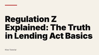 Regulation Z Explained: The Truth in Lending Act Basics