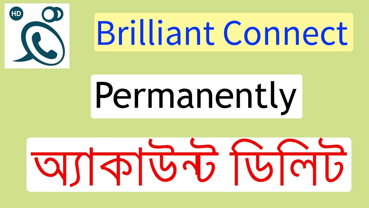 How To Permanently Delete Brilliant Connect Account 2021 ব র ল য ন ট অ য ক উন ট ড ল ট কর ন Youtube