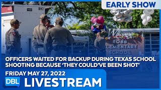 DBL Early Show | Friday May 27, 2022