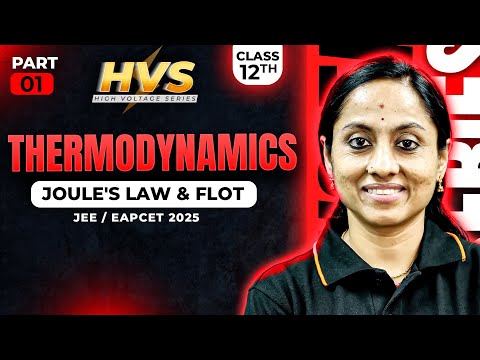 Thermodynamics Class 12 In తెలుగు 🔥- Joule's Law & Flot | Class 12 Physics | JEE 2025