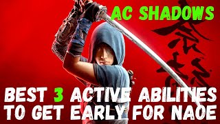 BEST 3 ACTIVE ABILITIES TO GET EARLY For Naoe in Assassins Creed Shadows 💀💪 #assassinscreedshadows