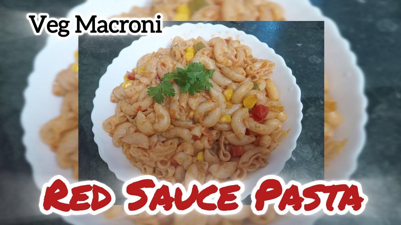 Veg Macroni| Red sauce pasta | 