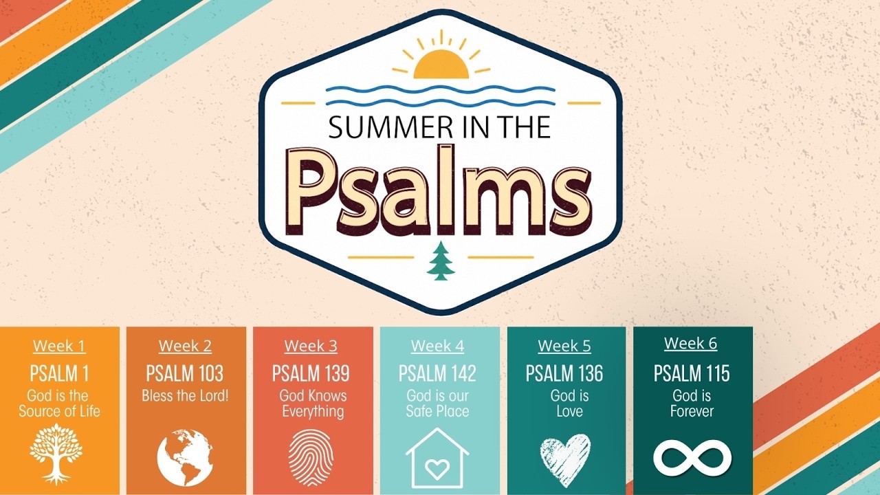 7/19/26 - Summer in the Psalms: God is Forever