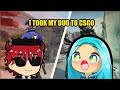 I Took My Duo To CSGO!!