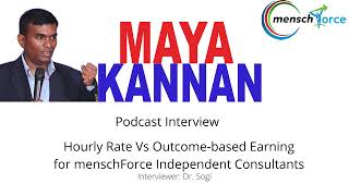 Podcast Interview: Hourly Rate Vs Outcome based earning for menschForce Independent Consultants