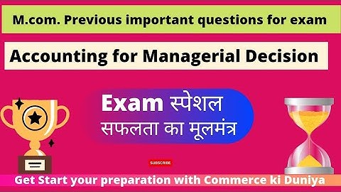 Accounting for managerial Decision || M.com. previous paper Vth #mjpruexam2022 #exampreparation