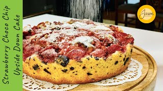 J A S O Nโs Strawberry Choco Chip Upside Down Cake | Decadent Desserts