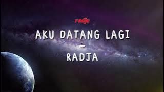 AKU DATANG LAGI - RADJA (AUDIO) #radja