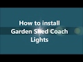 Installing Garden Shed Coach Lights Installing Garden Shed Coach Lights