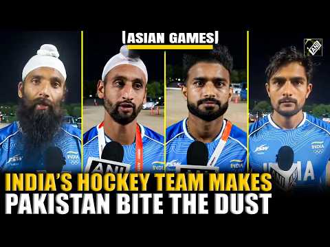 India’s hockey stars open up after thrilling 4-3 semifinal win over Pakistan at the Asian Games