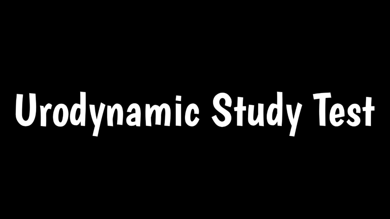 Urodynamic Study Test | Urodynamics For Overactive Bladder | - YouTube