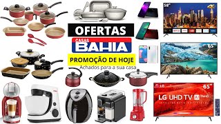 CASAS BAHIA Hoje OFERTAS DO DIA Promoção Preço de Hoje 2020 ACHADOS CASA COMPRAS LOJAS ONLINE
