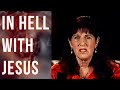 I'm With Jesus in Hell & I See This on the Walls… | Donna Rigney | Supernatural Stories