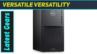 Dell XPS 8940 Maxed Out Specs for Serious Work