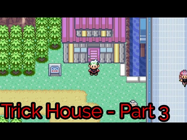 Let's Play Pokemon: Emerald - Part 6 - Trick House 