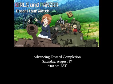 Forward Once Again! Playing More Girls Und Panzer Dream Tank Match
