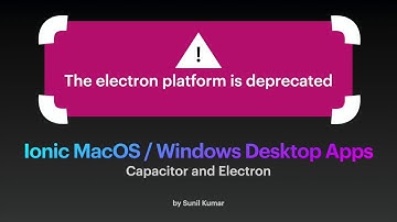 Electron Ionic Desktop Apps with Capacitor