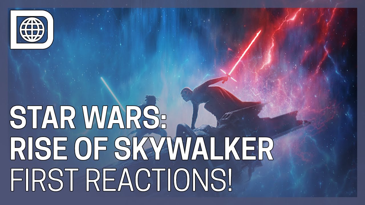 Star Wars The Rise of Skywalker First Reactions! YouTube