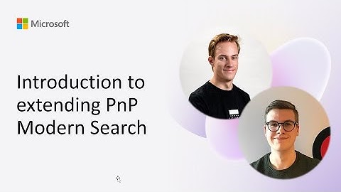 Introduction to extending PnP Modern Search