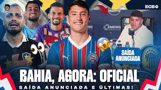 😱🚨 BAHIA, AGORA: A. VELIZ: OFICIAL, ROSARIO SE DESPEDE! A. CABRAL CHOROU! ÚLTIMAS DO BAHIA!
