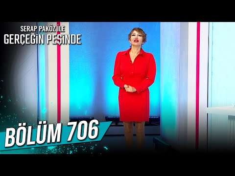 Gerçeğin Peşinde 706. Bölüm