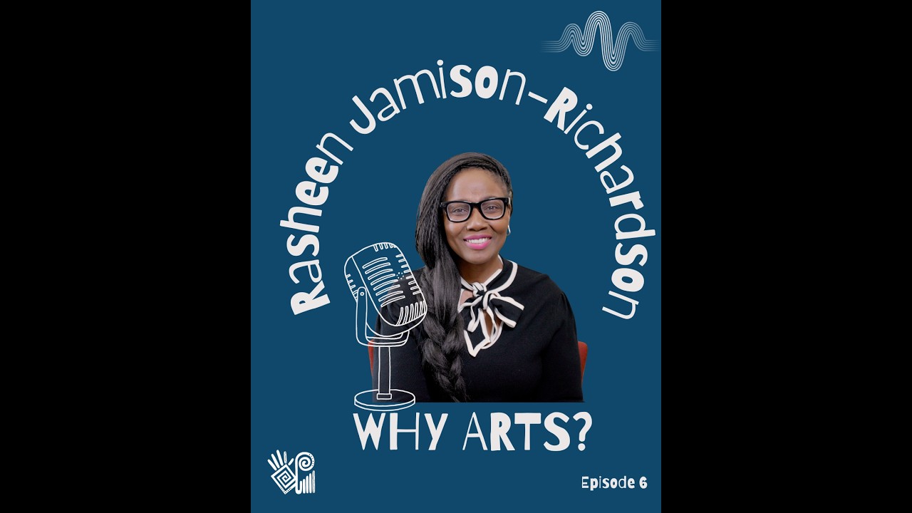 Episode 6 of Why Arts? - Arts Leadership and community building with ...