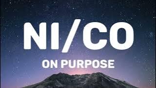Ni/Co - On Purpose (Lyrics)