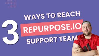 The Support You Need: 3 Quick Ways to Contact Repurpose.io